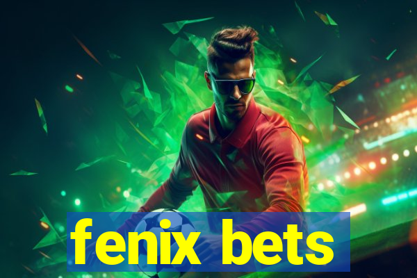 fenix bets